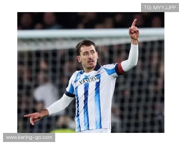 奥亚萨瓦尔成皇家社会战术支点，稳定转化进攻机会